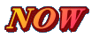 NOW
